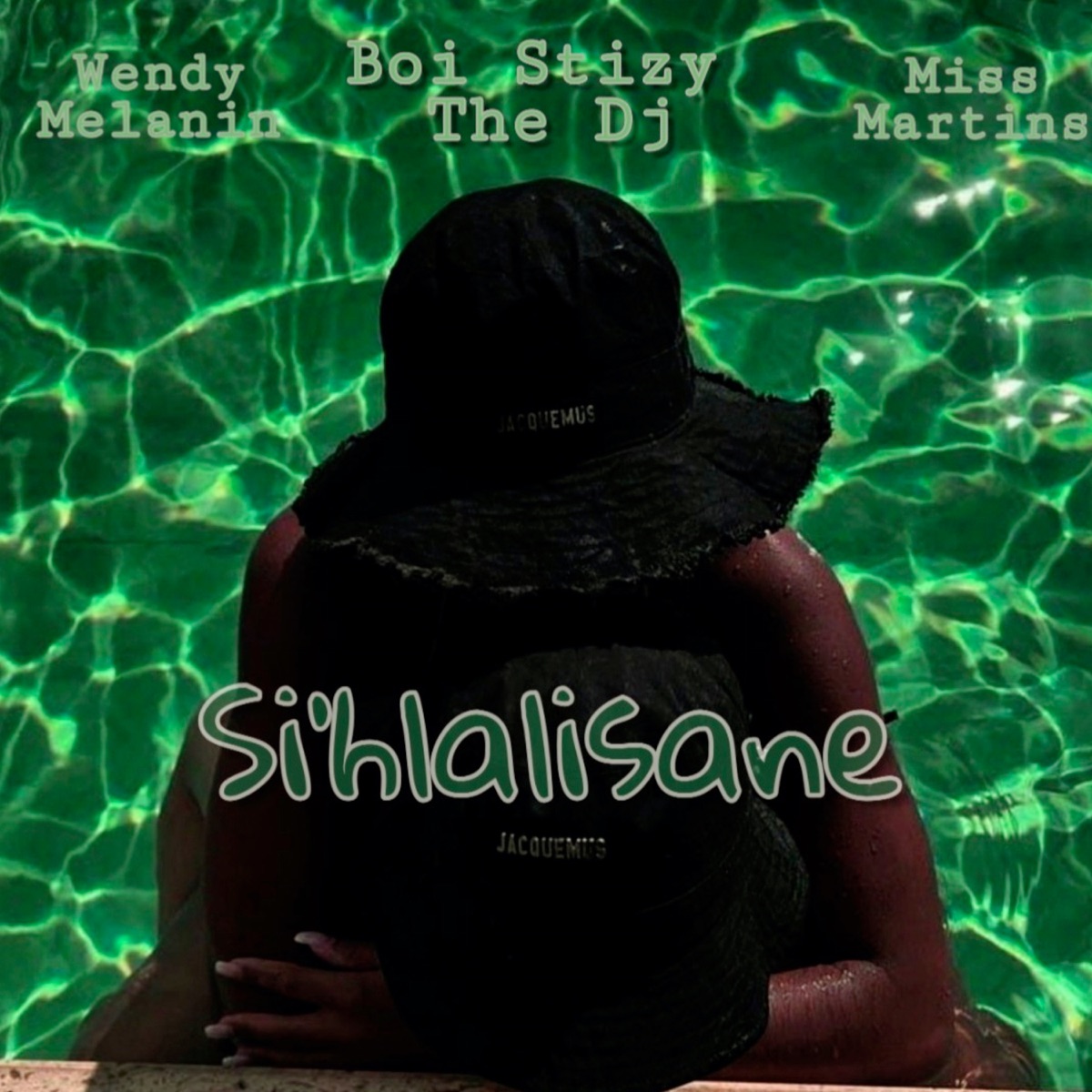 Si'hlalisane - Single by Boi Stizy The Dj, Miss Martins & Wendy Melanin album cover