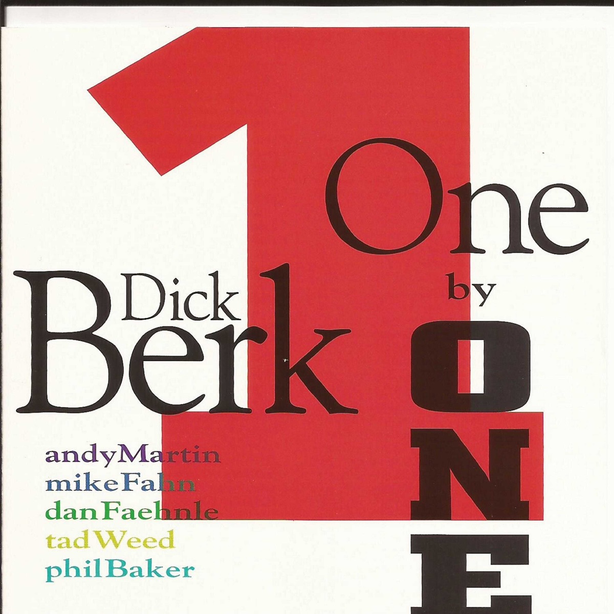 One by One (feat. Phil Baker, Dan Faehnle, Andy Martin, Tad Weed & Mike Fahn) by Dick Berk album cover