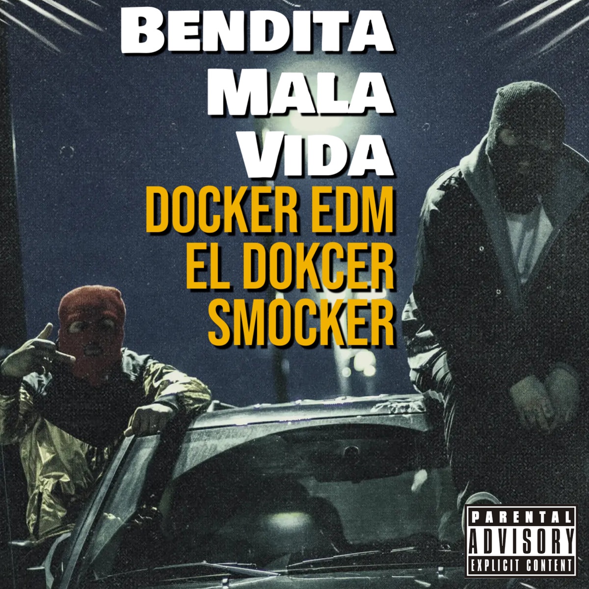 Bendita Mala Vida - Single by Docker EDM, El Docker & Smocker album cover