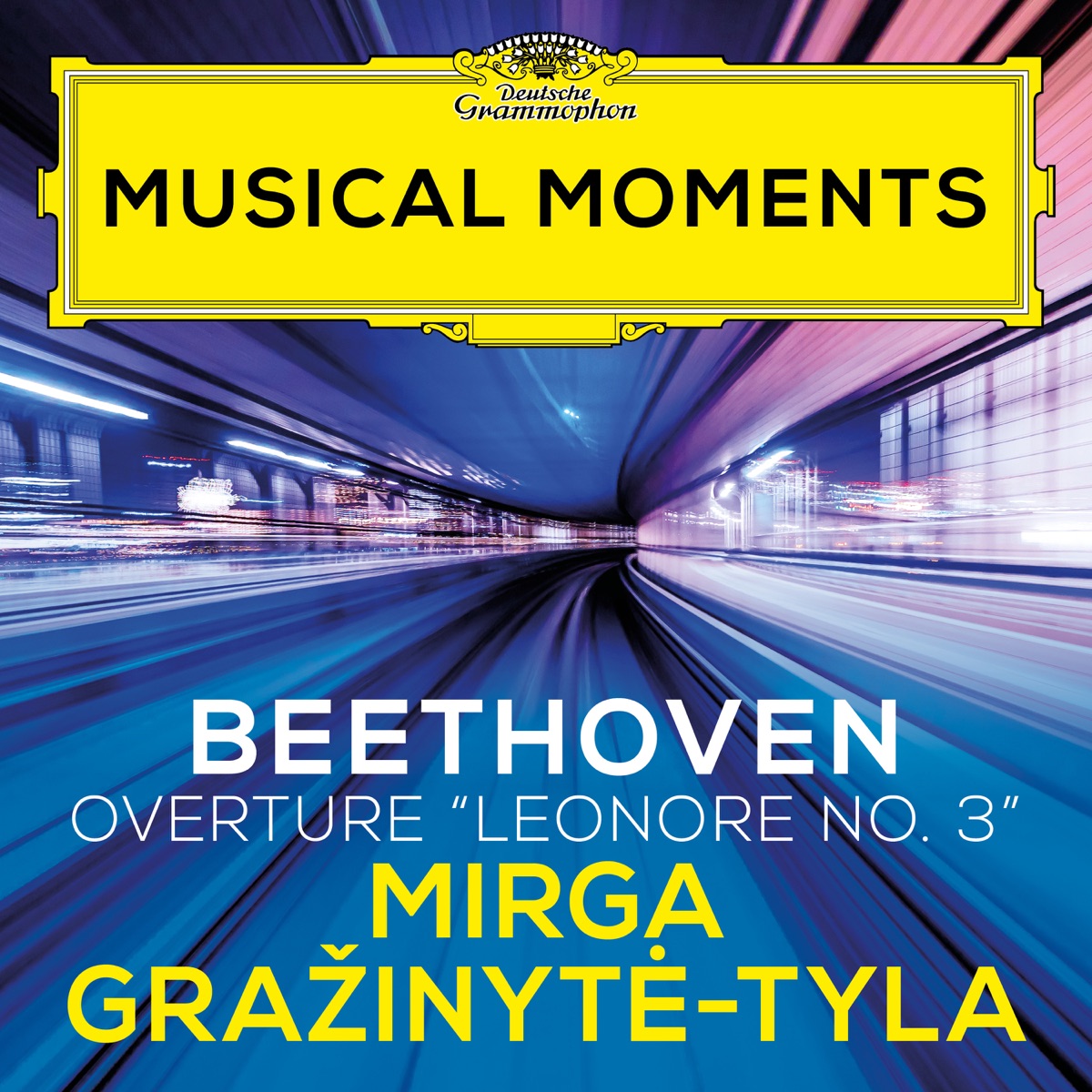 Beethoven: Overture "Leonore No. 3", Op. 72b (Musical Moments) - EP by The Deutsche Kammerphilharmonie Bremen & Mirga Gražinytė-Tyla album cover