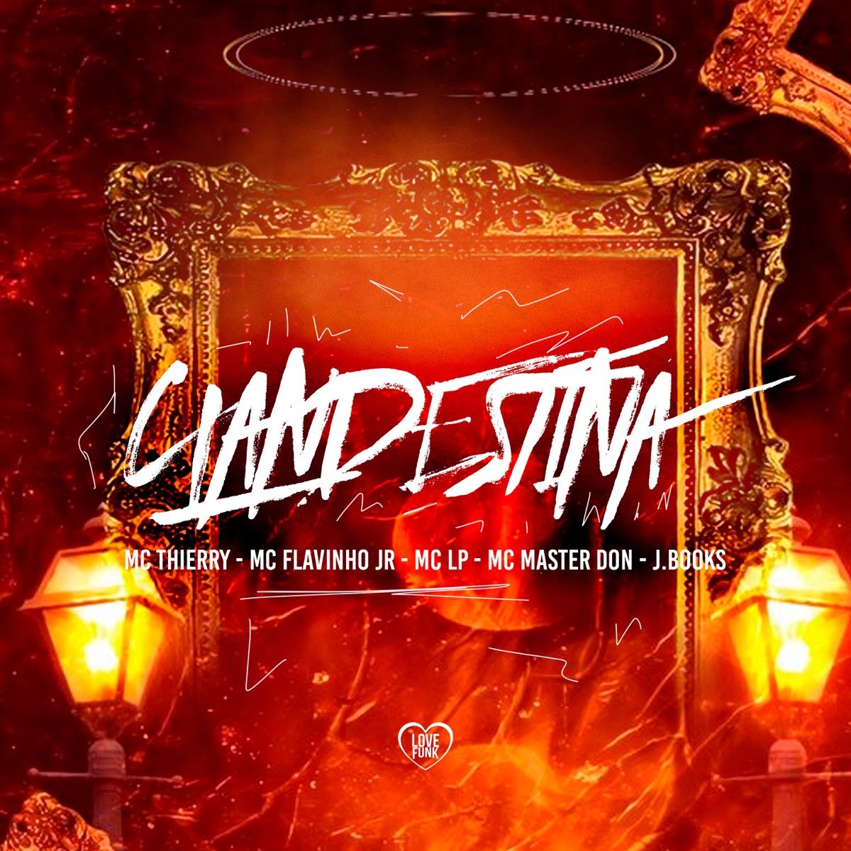 Clandestina (feat. J. Books, MC Master Don & Love Funk) - Single by Mc Thierry, MC FLAVINHO JR & MC LP album cover