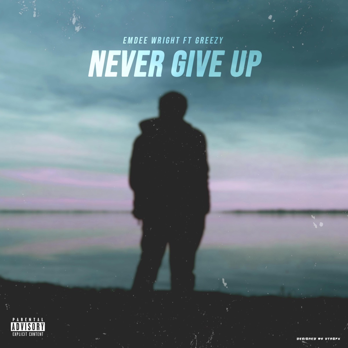 Never Give Up (feat. Greezy) - Single by Emdee Wright album cover