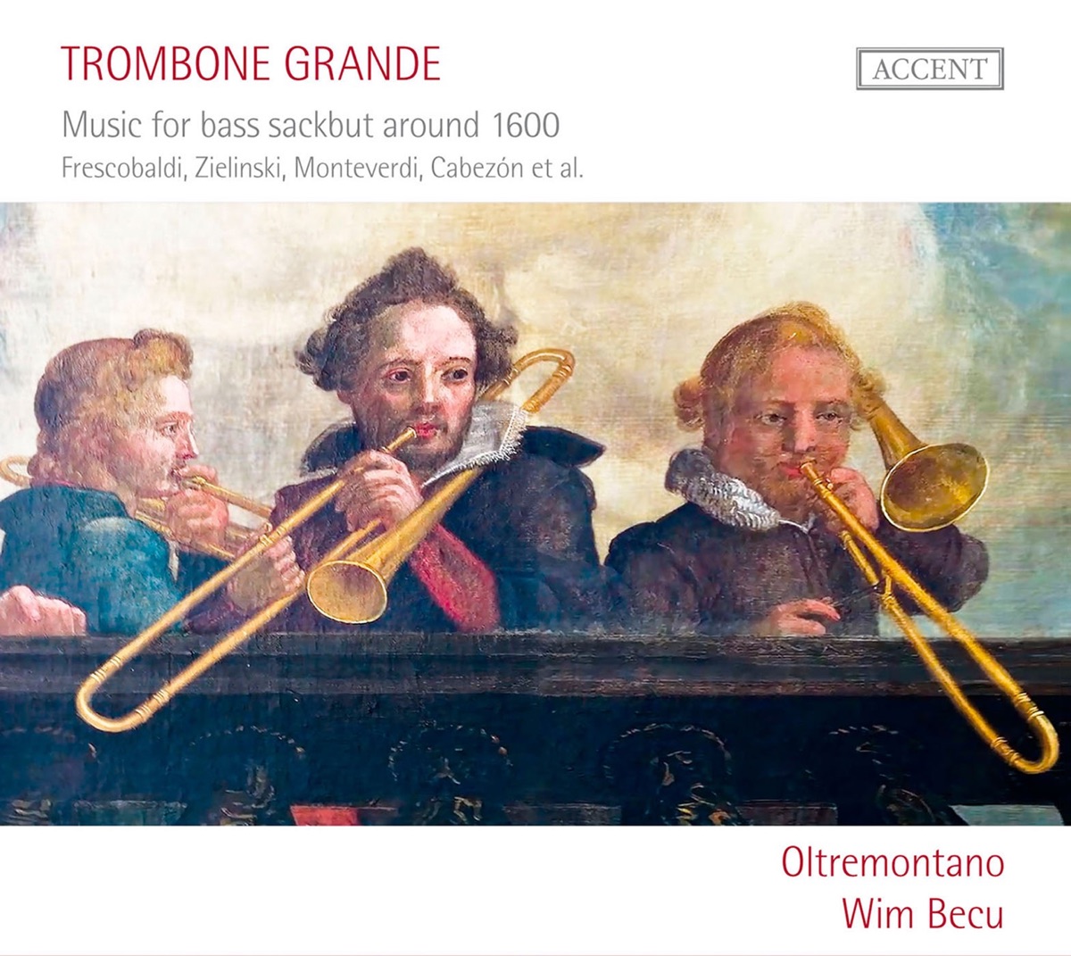 Trombone Grande: Music for Bass Sackbut Around 1600 by Wim Becu & Oltremontano album cover