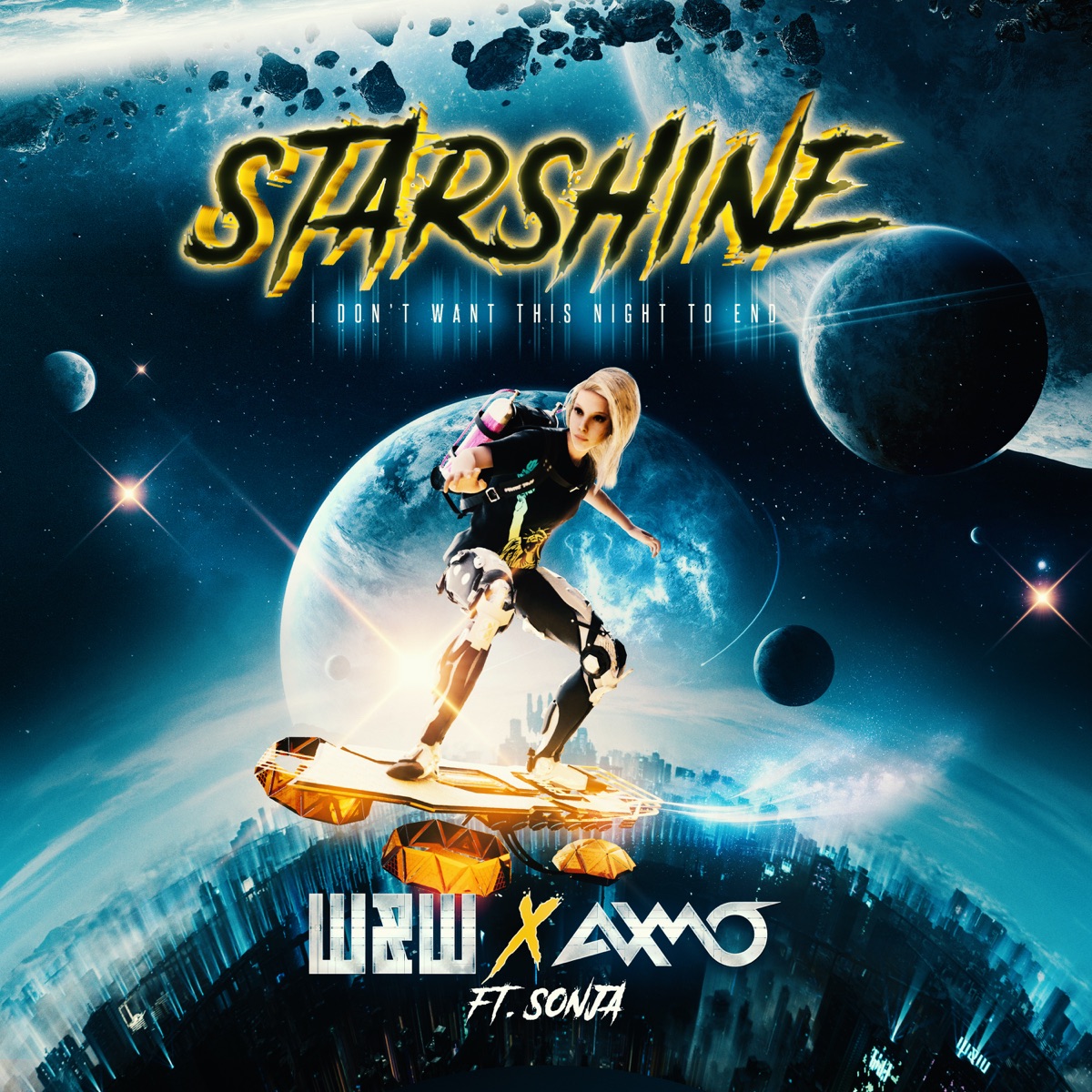 StarShine (I Don't Want This Night To End) [feat. SONJA] - Single by W&W & AXMO album cover