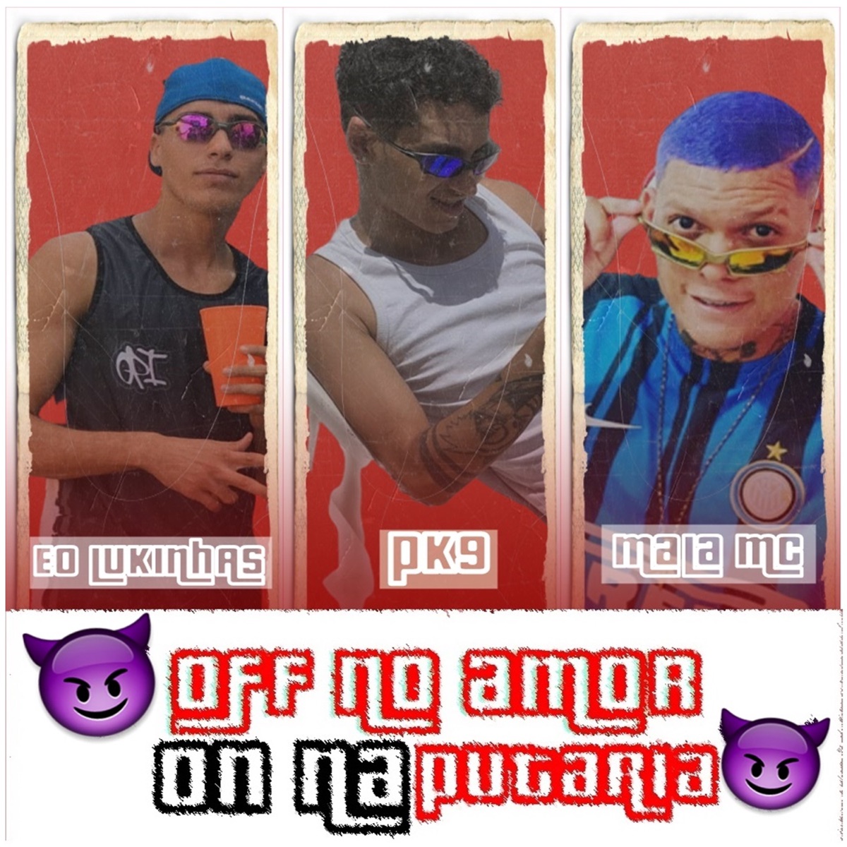 Off no Amor, On na Putaria - Single by Pk9, MC LUKINHAS & Mala mc album cover