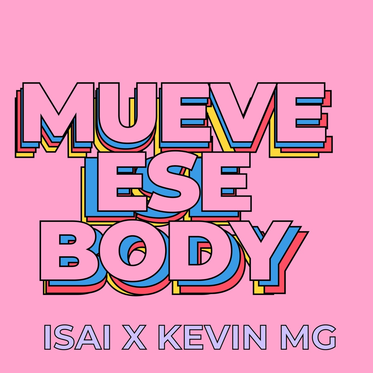 Mueve ese body (feat. Kevin MG) - Single by ISAI album cover