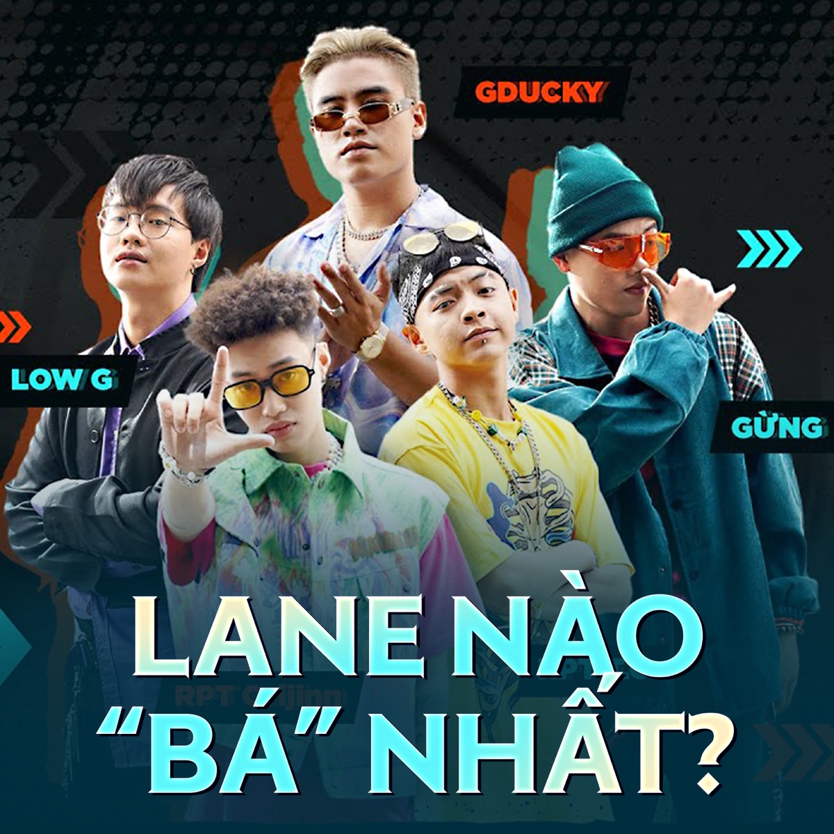 Lane Nào Bá Nhất (Sinh nhật Liên Quân 2020) - Single by Low G, GDucky, Gừng, RPT Orijinn & RPT T.C album cover