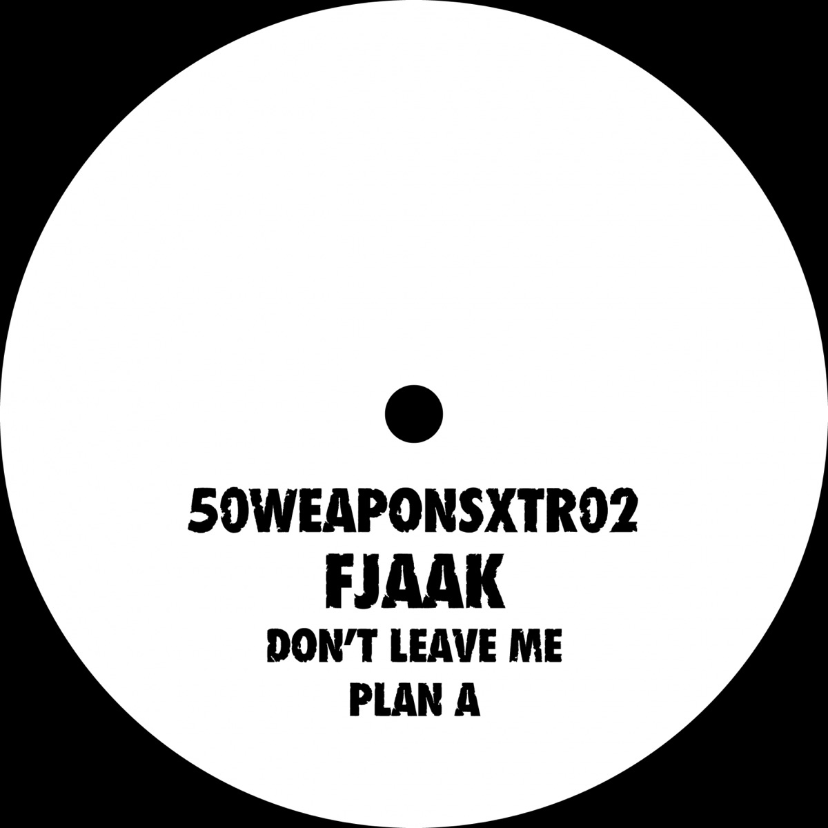 Don't Leave Me / Plan A - Single by FJAAK album cover