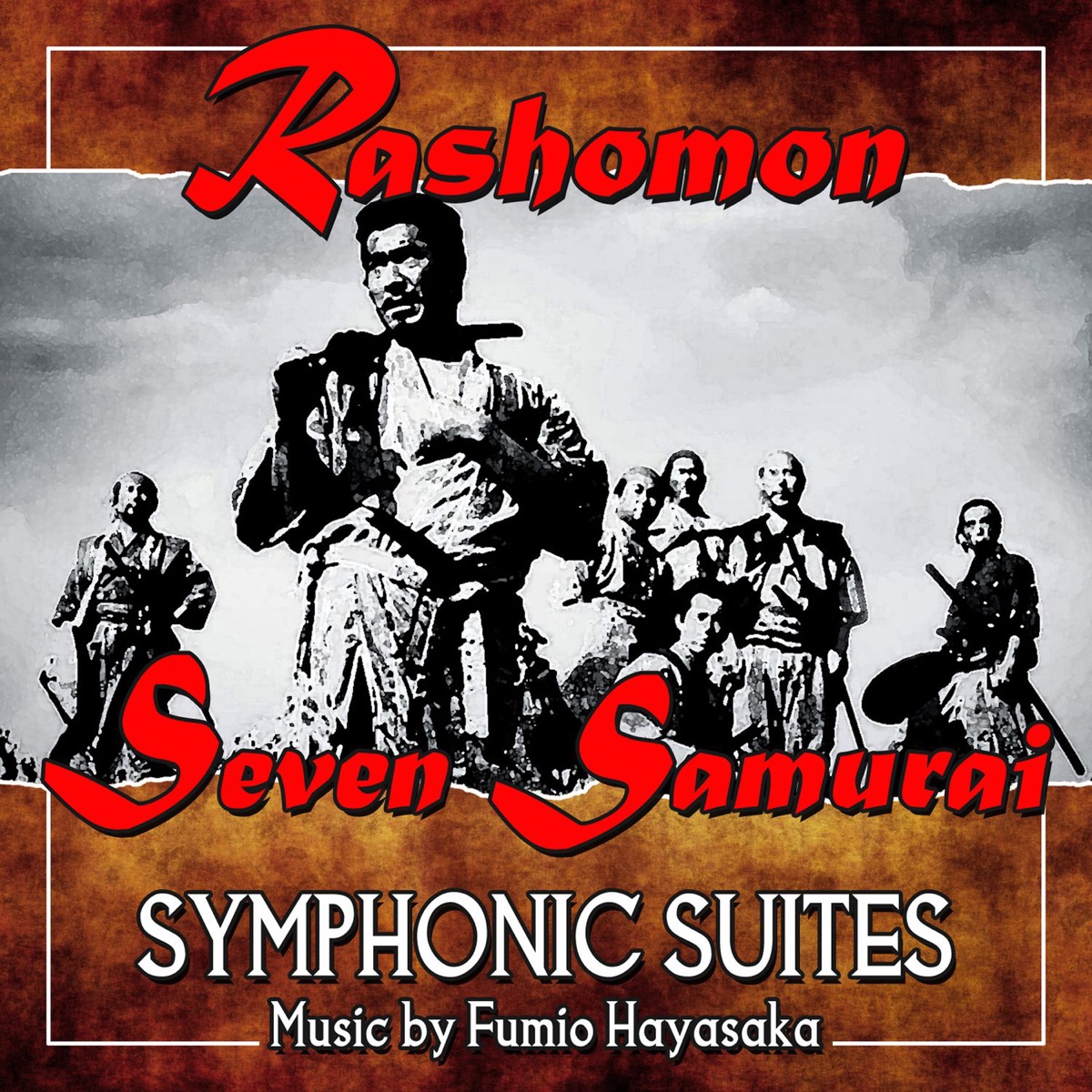 Seven Samurai / Rashomon Symphonic Suites (feat. National Symphony Orchestra) by Fumio Hayasaka album cover