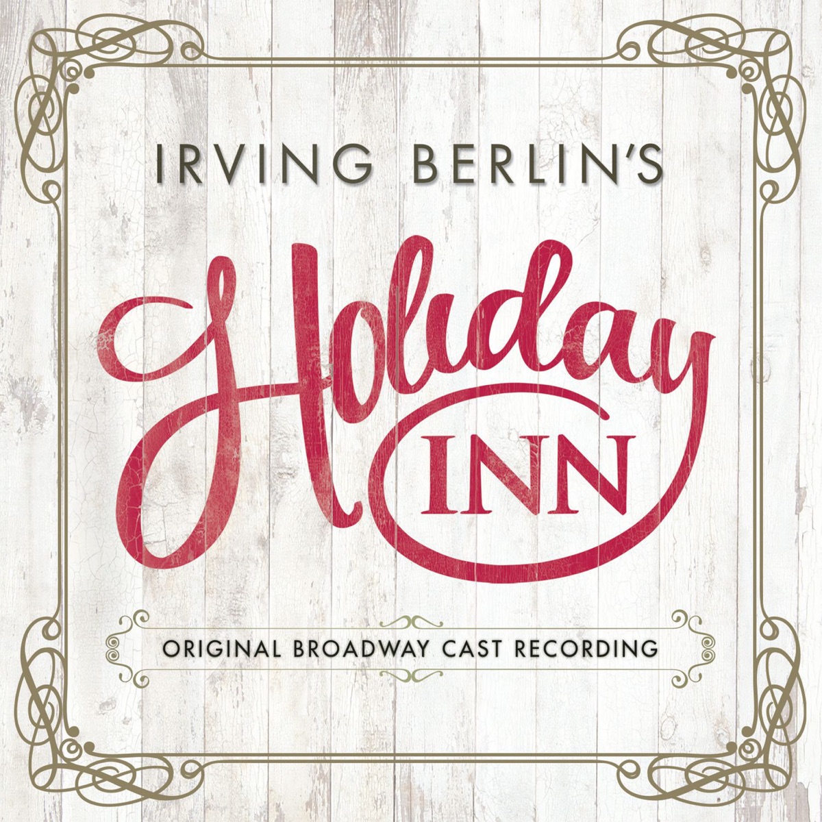 Irving Berlin's Holiday Inn (2017 Broadway Cast Recording) by Irving Berlin, Corbin Bleu, Bryce Pinkham & Lora Lee Gayer album cover