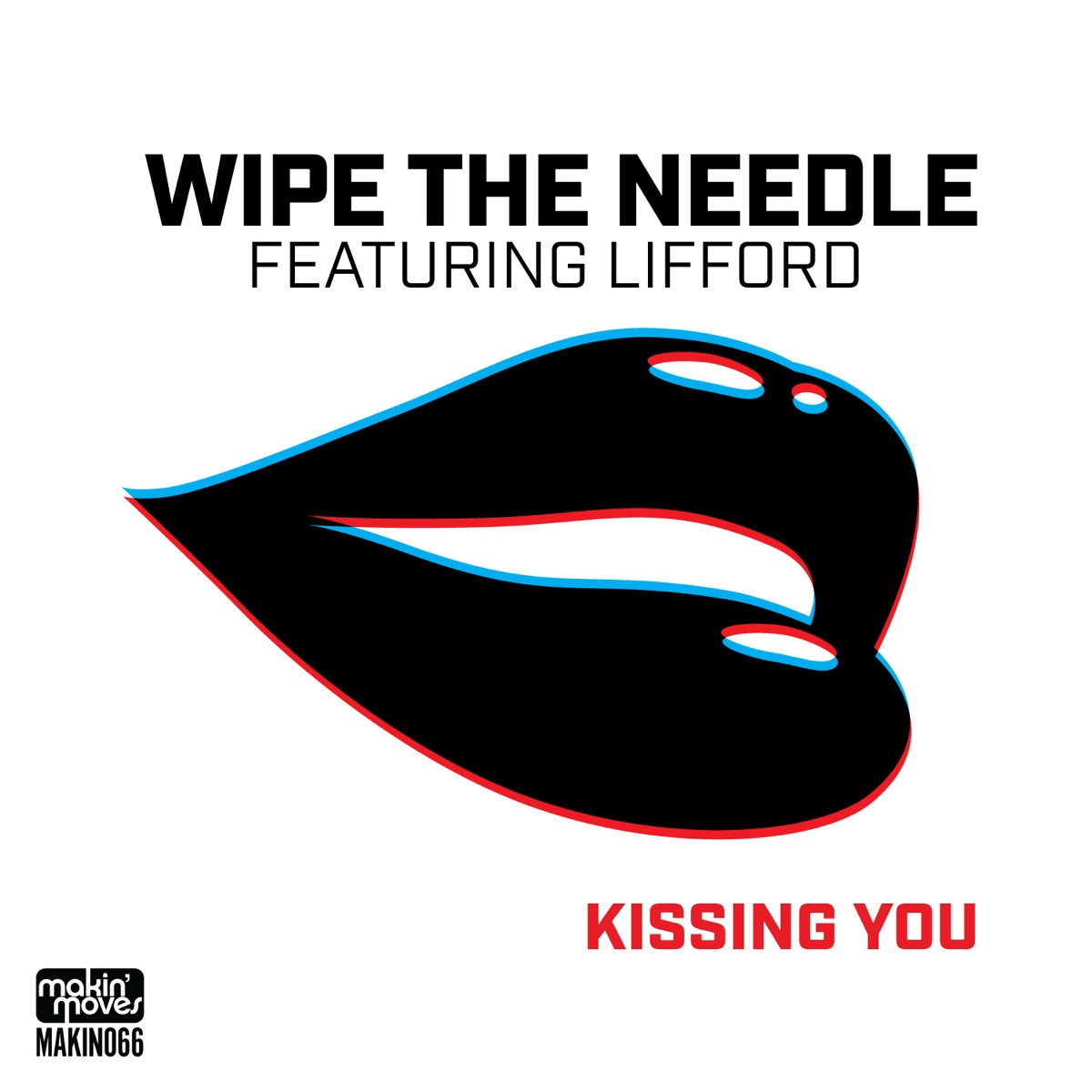 Kissing You (feat. Lifford) - Single by Wipe the Needle album cover