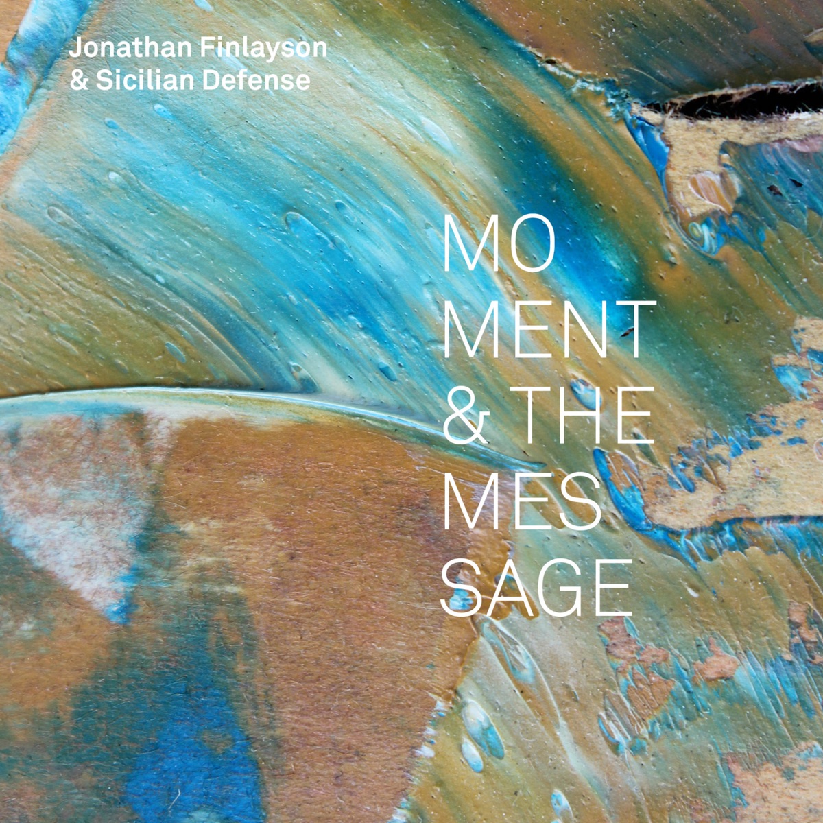 Moment and the Message (feat. Miles Okazaki, David Virelles, Keth Witty, Damion Reid & Jonathan Finlayson) by Jonathan Finlayson & Sicilian Defense album cover