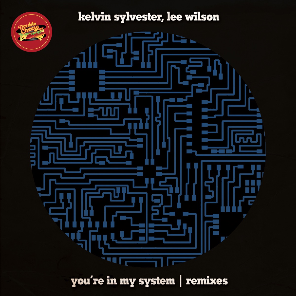 You're in My System (Remixes) [feat. Lee Wilson] - EP by Kelvin Sylvester album cover