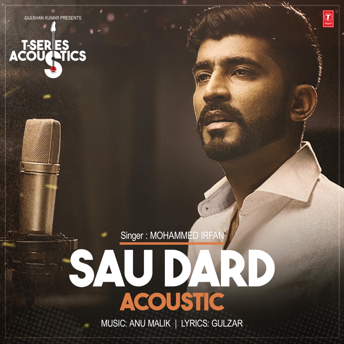 Sau Dard Acoustic (From "T-Series Acoustics") - Single by Mohammed Irfan & Anu Malik album cover