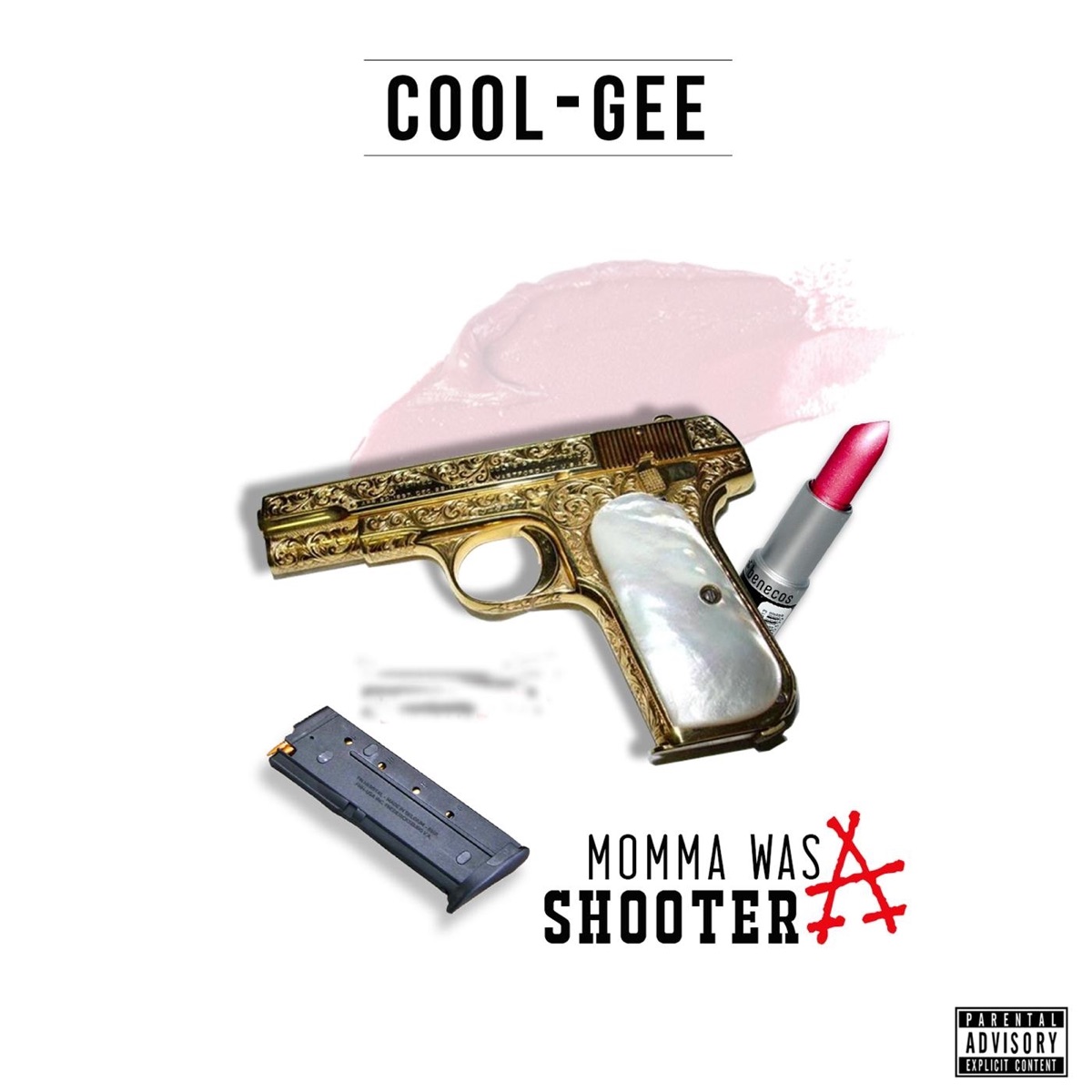 Moma Was a Shooter - Single by Cool Gee album cover