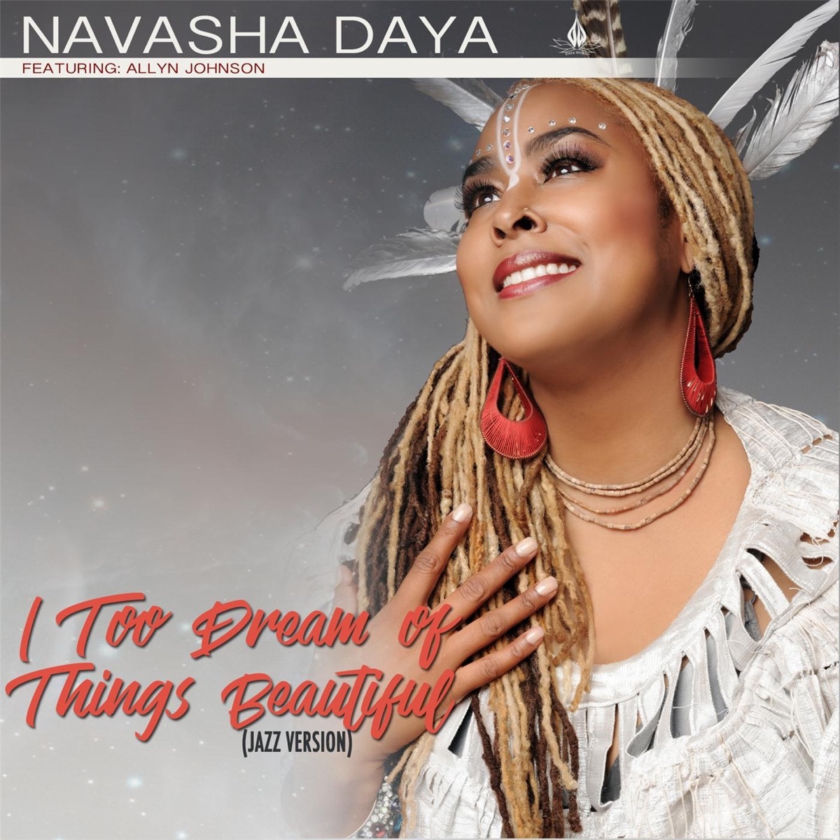 I Too Dream of Things Beautiful (Jazz Version) [feat. Allyn Johnson] - Single by Navasha Daya album cover