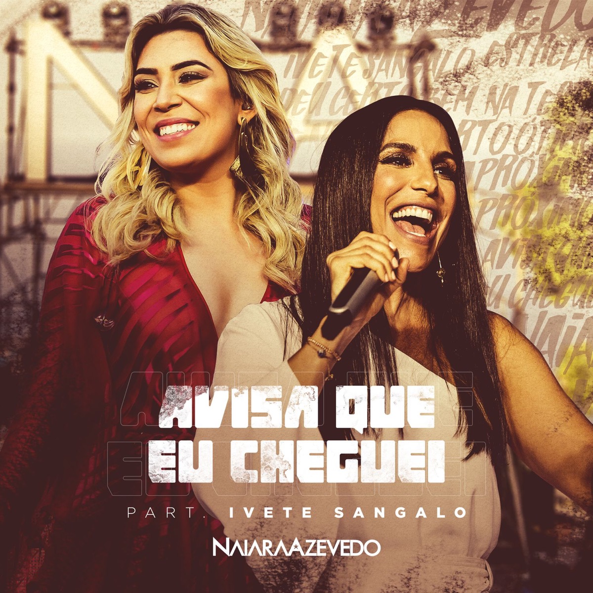 Avisa Que Eu Cheguei (feat. Ivete Sangalo) - Single by Naiara Azevedo album cover