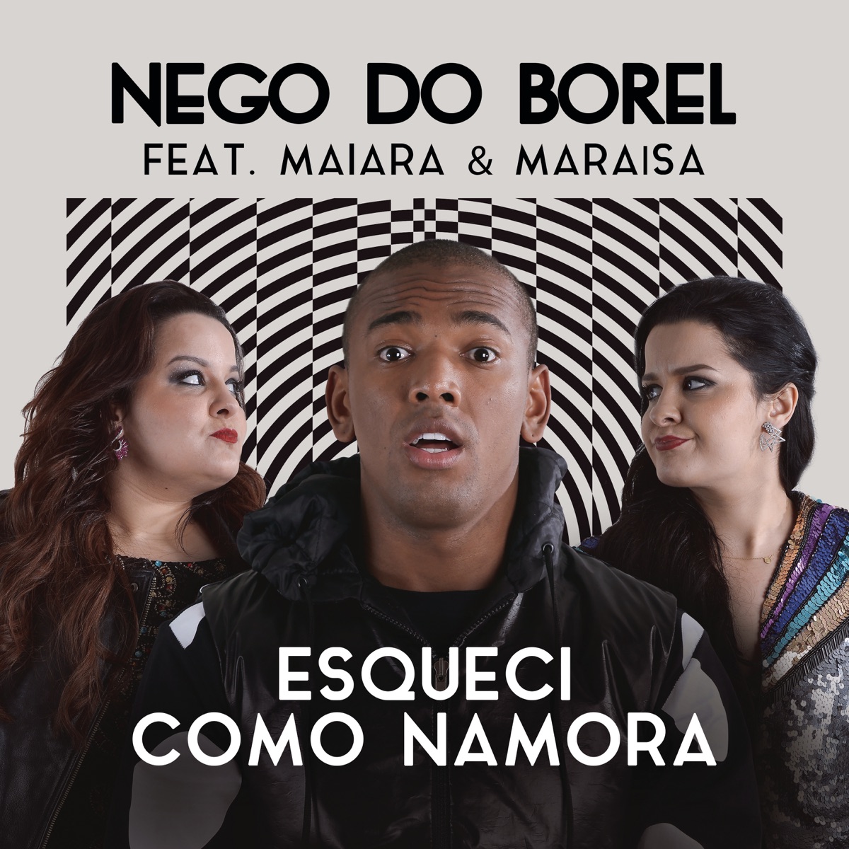 Esqueci Como Namora (feat. Maiara & Maraisa) - Single by Nego do Borel album cover