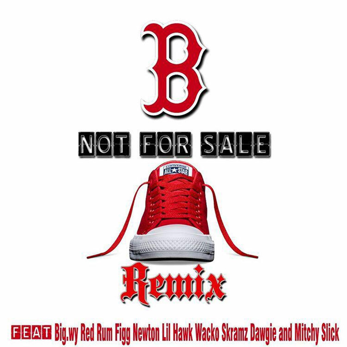 B Not for Sale (Remix) [feat. Redrum, Figg Newton, Lil Hawk, Wacko, Skramz Dawgie & Mitchy Slick] - Single by Big Wy album cover