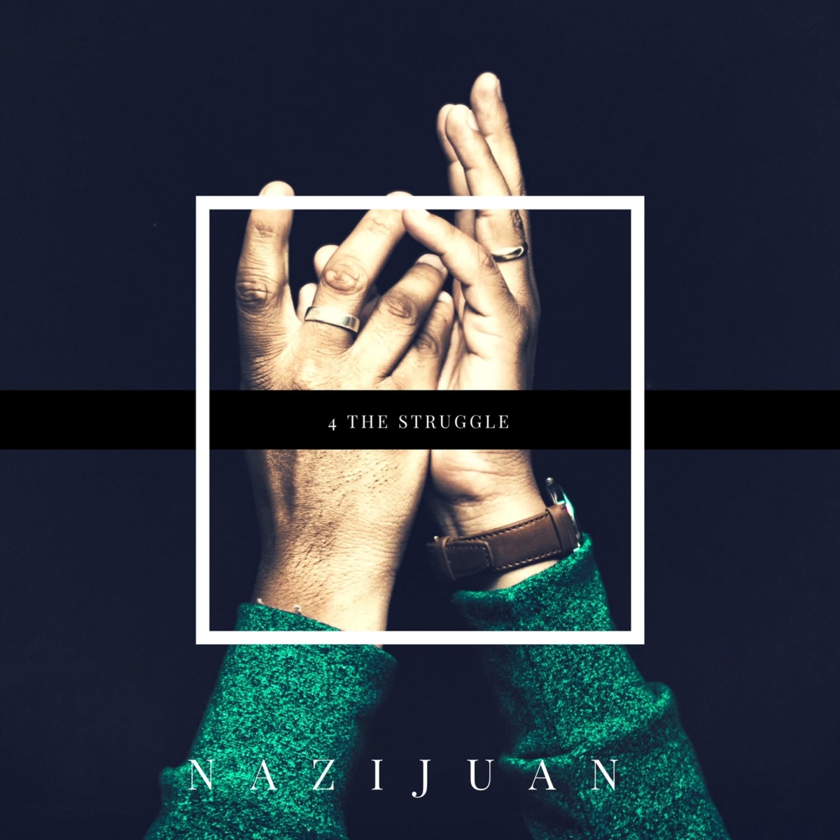 4 The Struggle - EP by Nazijuan album cover
