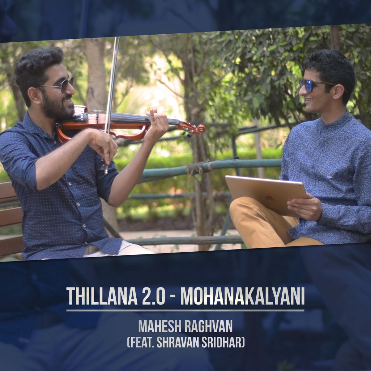 Thillana 2.0 - Mohanakalyani (feat. Shravan Sridhar) - Single by Mahesh Raghvan album cover