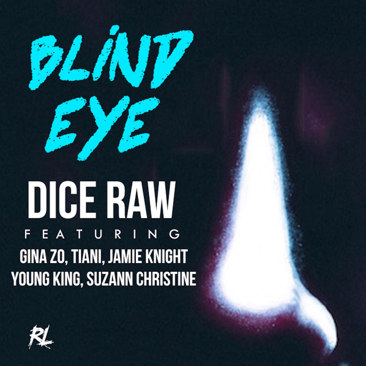 Blind Eye (feat. Gina Zo, Jamie Knight, Suzann Christine, TIANI & Young King) - Single by Dice Raw album cover