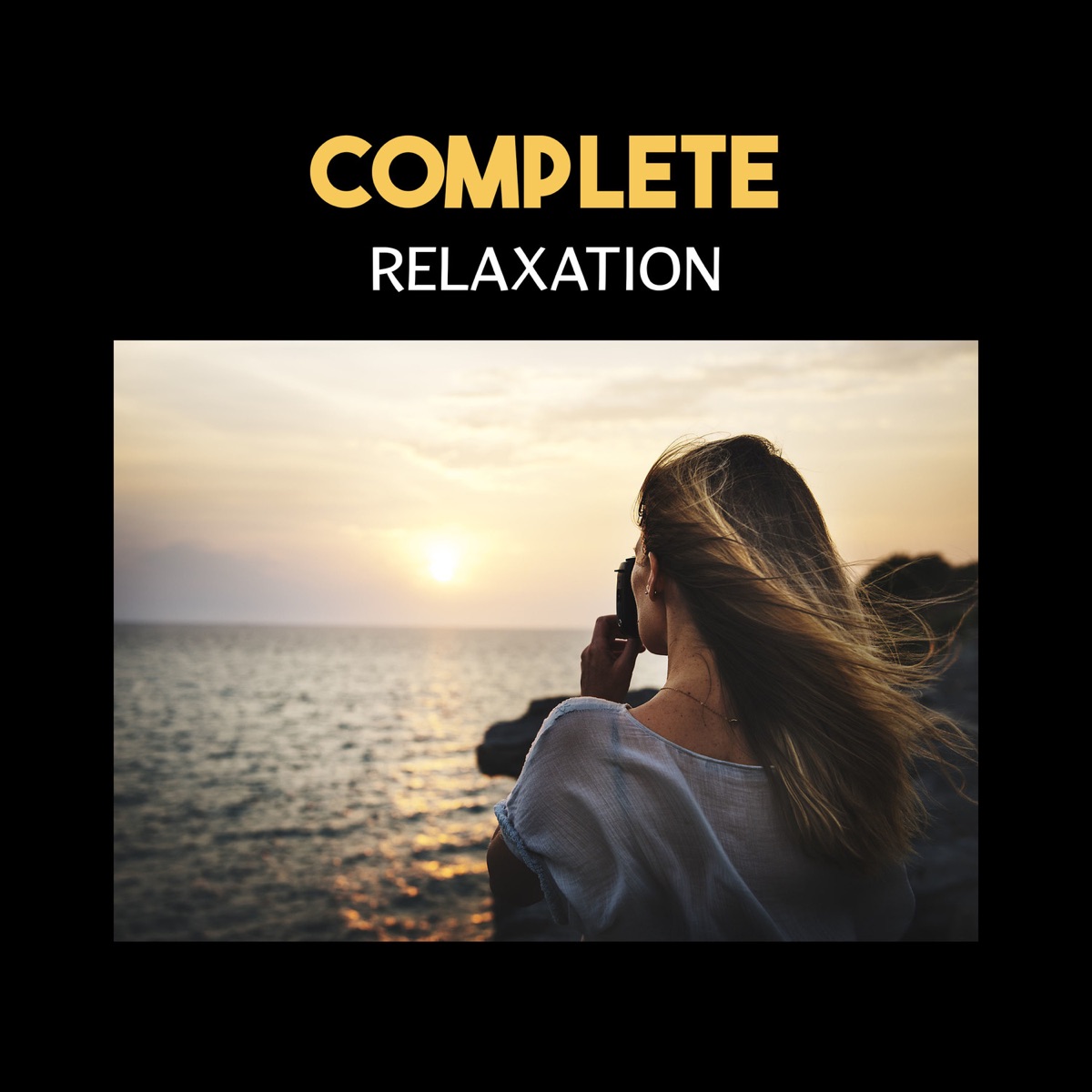 Complete Relaxation – Instant Happiness, Oasis of Pure Calmess, Positive Sounds for Rest and Calm Your Mind, New Age Harmony by Relaxing Zen Music Ensemble album cover