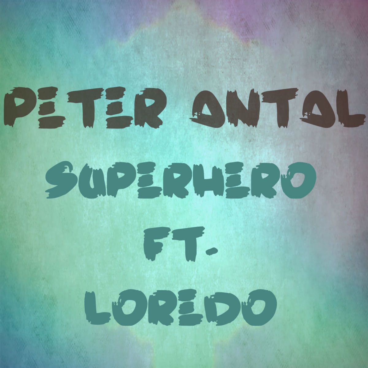 Superhero (feat. Loredo) - Single by Peter Antal album cover