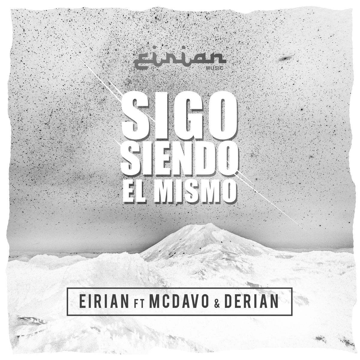 Sigo Siendo el Mismo (feat. MC Davo & Derian) - Single by Eirian Music album cover