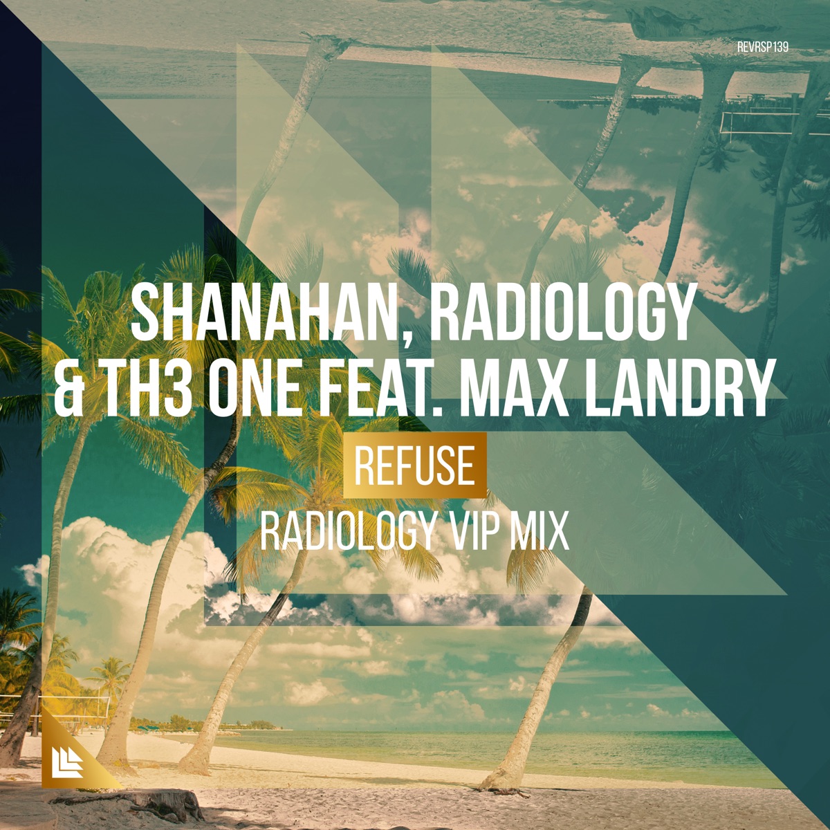 Refuse (Radiology Vip Mix) - Single by Shanahan, Radiology, TH3 ONE & Max Landry album cover