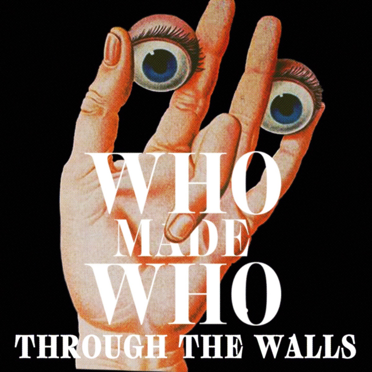 Through the Walls by WhoMadeWho album cover