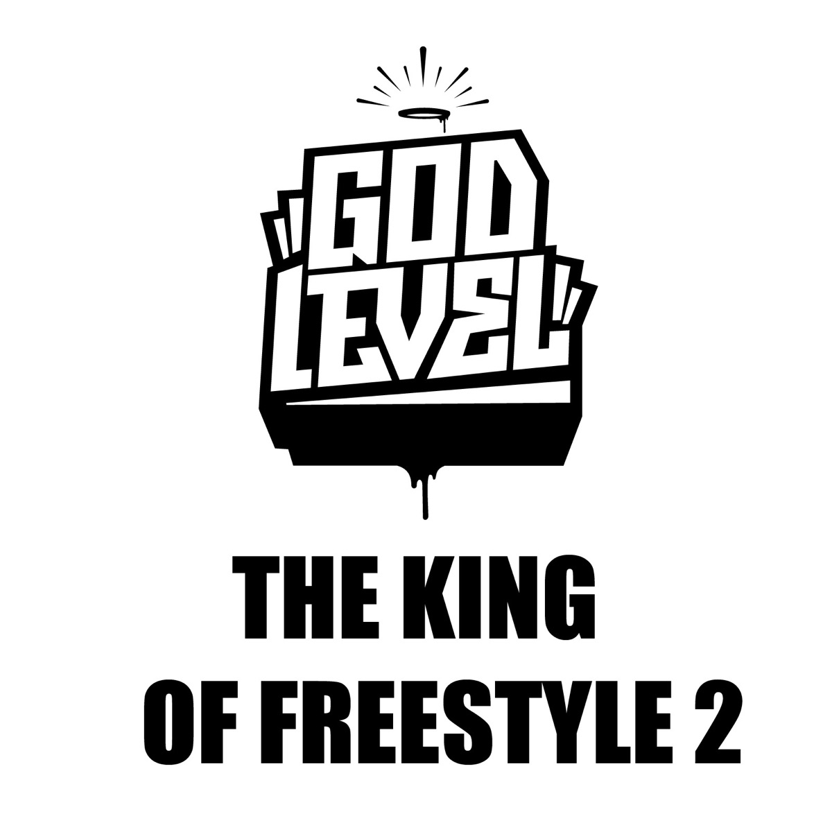 The King of Freestyle 2 (feat. Liricistas, NFX, Aczino, Rick Santino, Borderline & Afaz Natural) - Single by God Level album cover