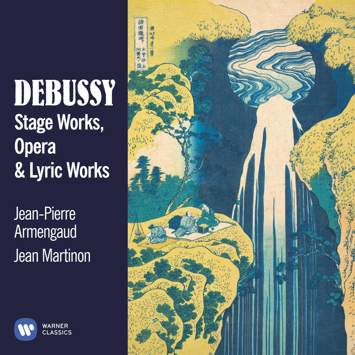 Debussy: Stage, Opera & Lyric Works by Philippe Estèphe, Jean-Pierre Armengaud & Natalie Perez album cover