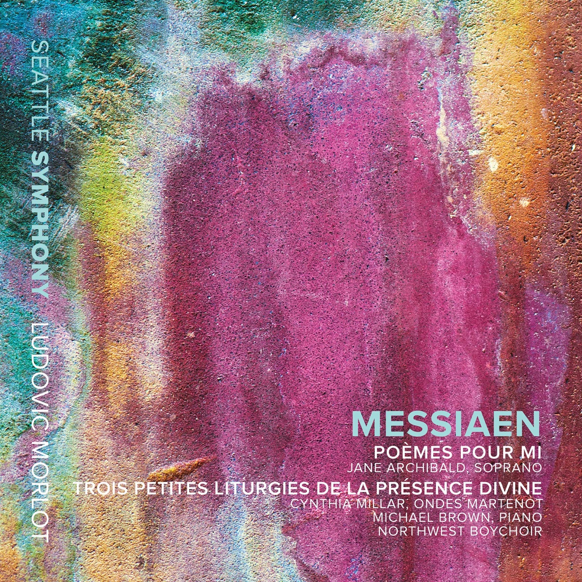 Messiaen: Poèmes pour Mi and 3 Petites liturgies de la Présence Divine by Jane Archibald, Northwest Boychoir, Seattle Symphony & Ludovic Morlot album cover