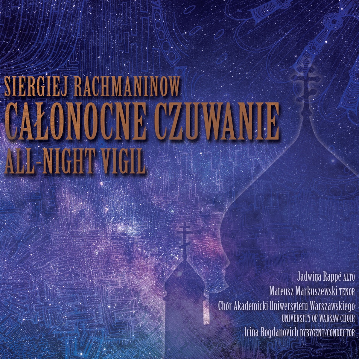 Siergiej Rachmaninow: Całonocne czuwanie / All-Night Vigil by Jadwiga Rappe, Mateusz Markuszewski & Chór Akademicki Uniwersytetu Warszawskiego album cover
