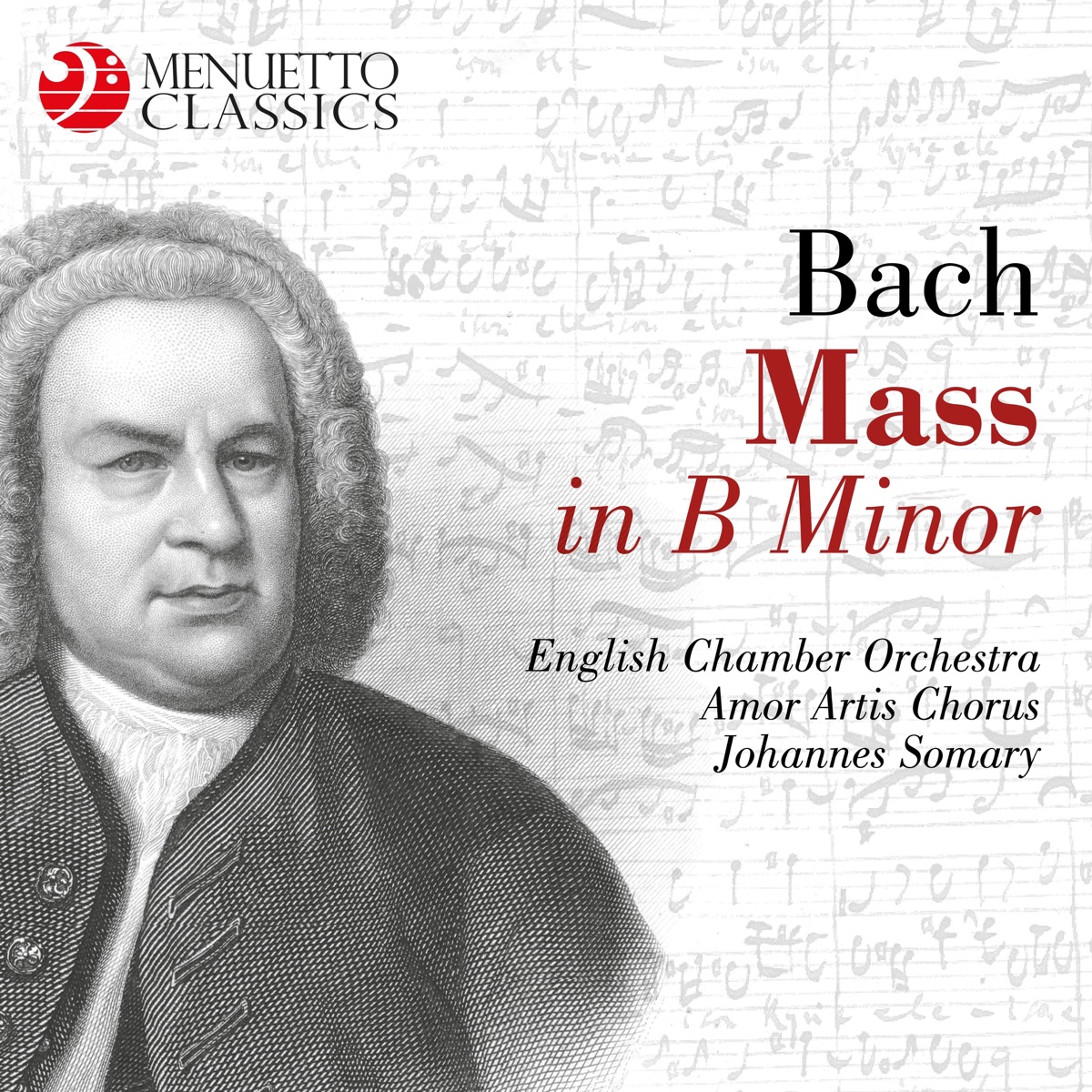 Bach: Mass in B Minor, BWV 232 by English Chamber Orchestra, Amor Artis Chorus & Johannes Somary album cover
