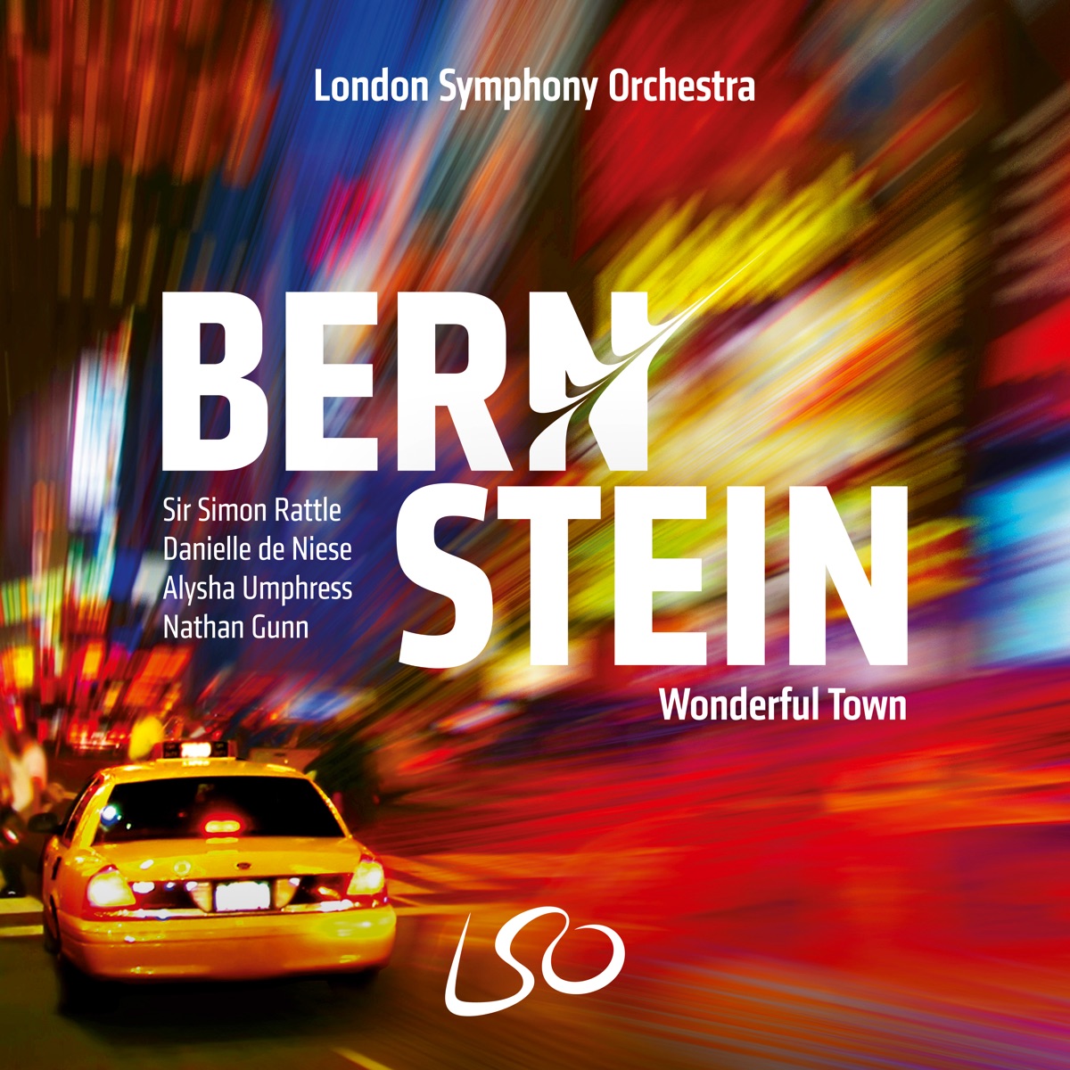 Bernstein: Wonderful Town (Bonus Track Version) by Danielle de Niese, Alysha Umphress, Nathan Gunn, Duncan Rock, David Butt Philip, London Symphony Chorus, London Symphony Orchestra & Sir Simon Rattle album cover