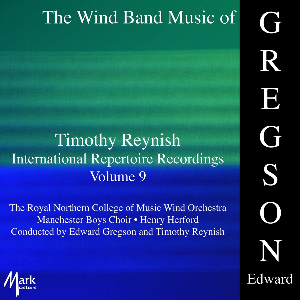 Timothy Reynish International Repertoire Recordings, Vol. 9: Gregson by Royal Northern College of Music Wind Orchestra album cover