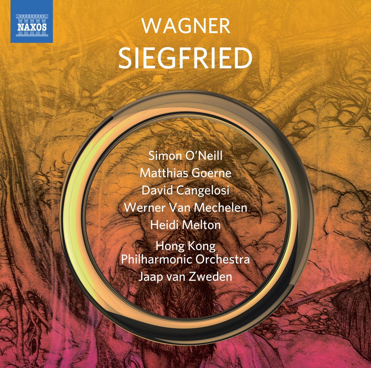 Wagner: Siegfried, WWV 86C by Hong Kong Philharmonic Orchestra, Heidi Melton, Jaap van Zweden, David Cangelosi, Simon O'Neill, Matthias Goerne, Werner van Mechelen, Falk Struckmann, Valentina Farcas & Deborah Humble album cover