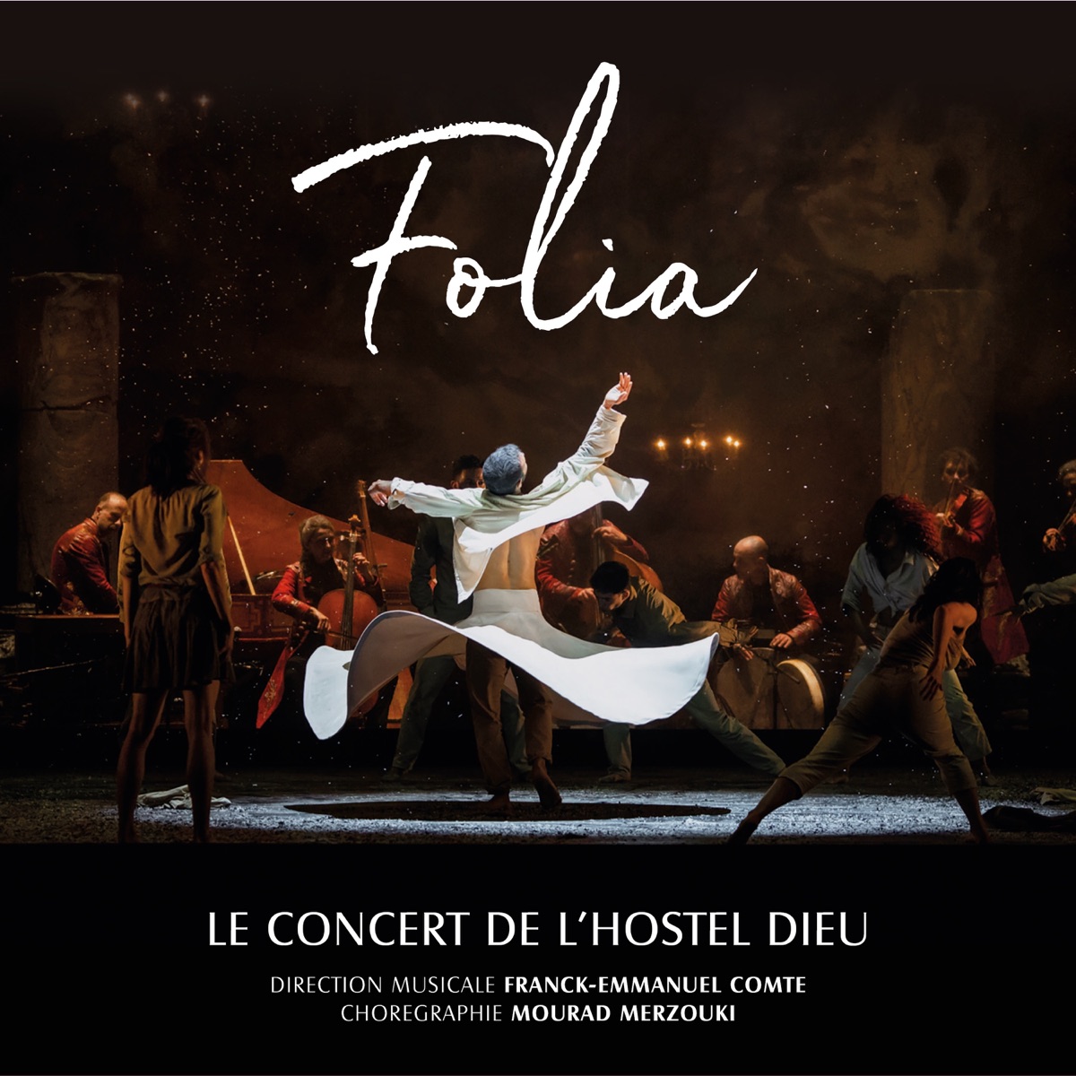 Folia (Bande originale de Folia de Mourad Merzouki) by Heather Newhouse, Franck-Emmanuel Comte & Le Concert de l'Hostel Dieu album cover