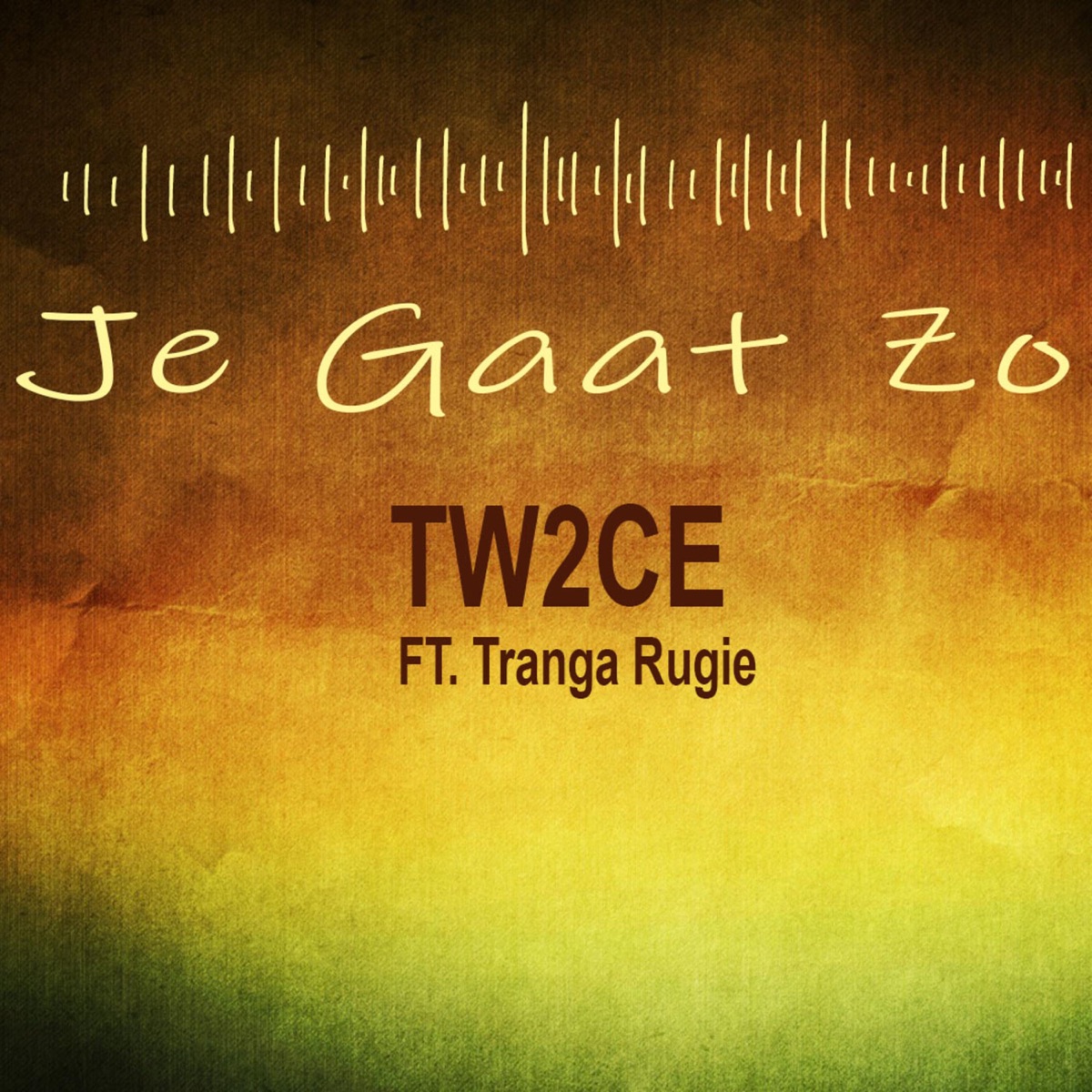 Je Gaat Zo (feat. Tranga Rugie) - Single by Tw2ce album cover