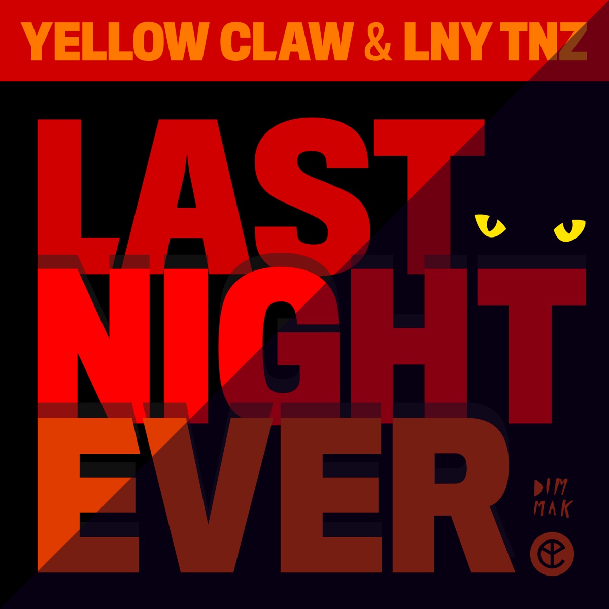 Last Night Ever - Single by Yellow Claw & LNY TNZ album cover
