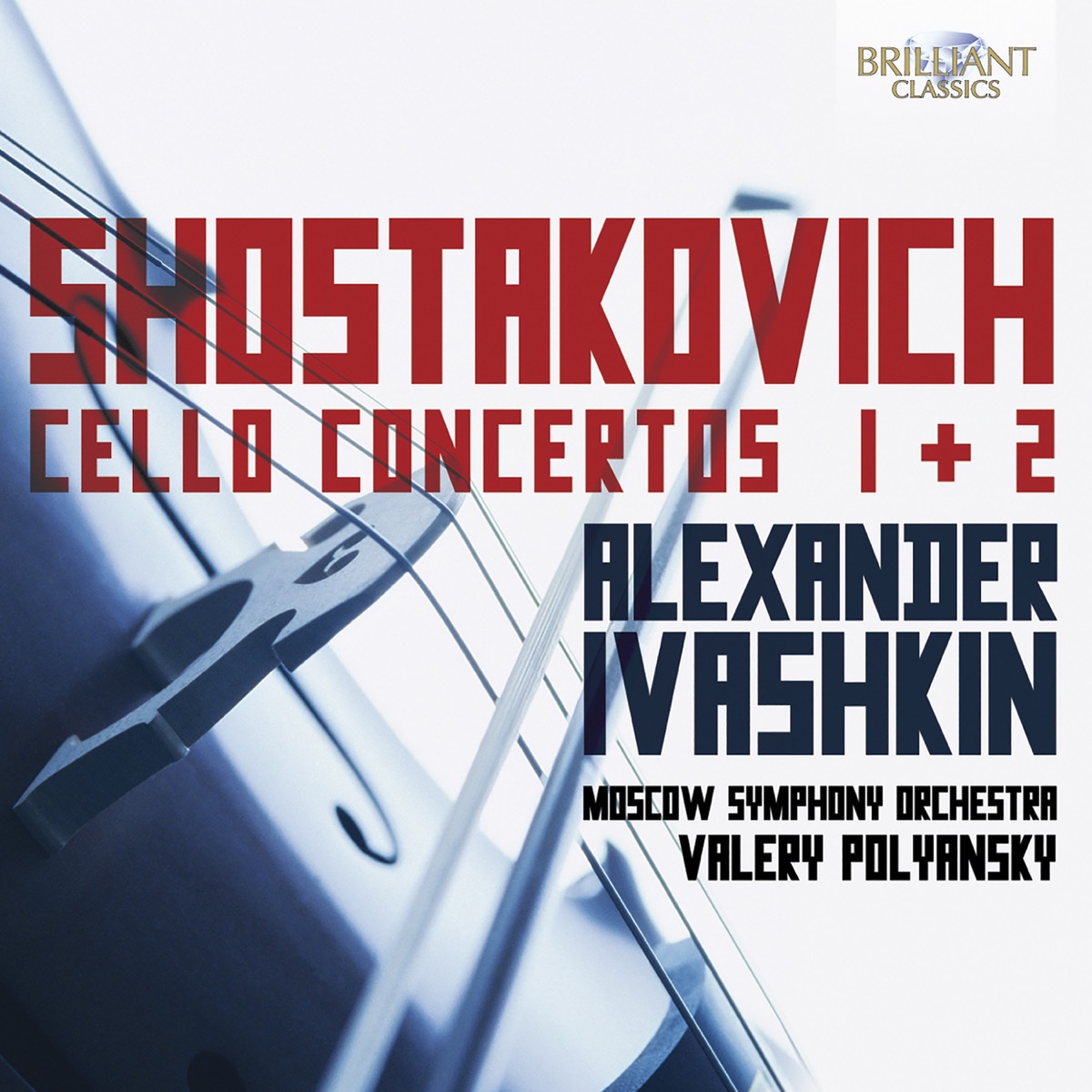 Shostakovich: Cello Concertos Nos. 1 & 2 by Alexander Ivashkin, Moscow Symphony Orchestra & Valery Polyansky album cover
