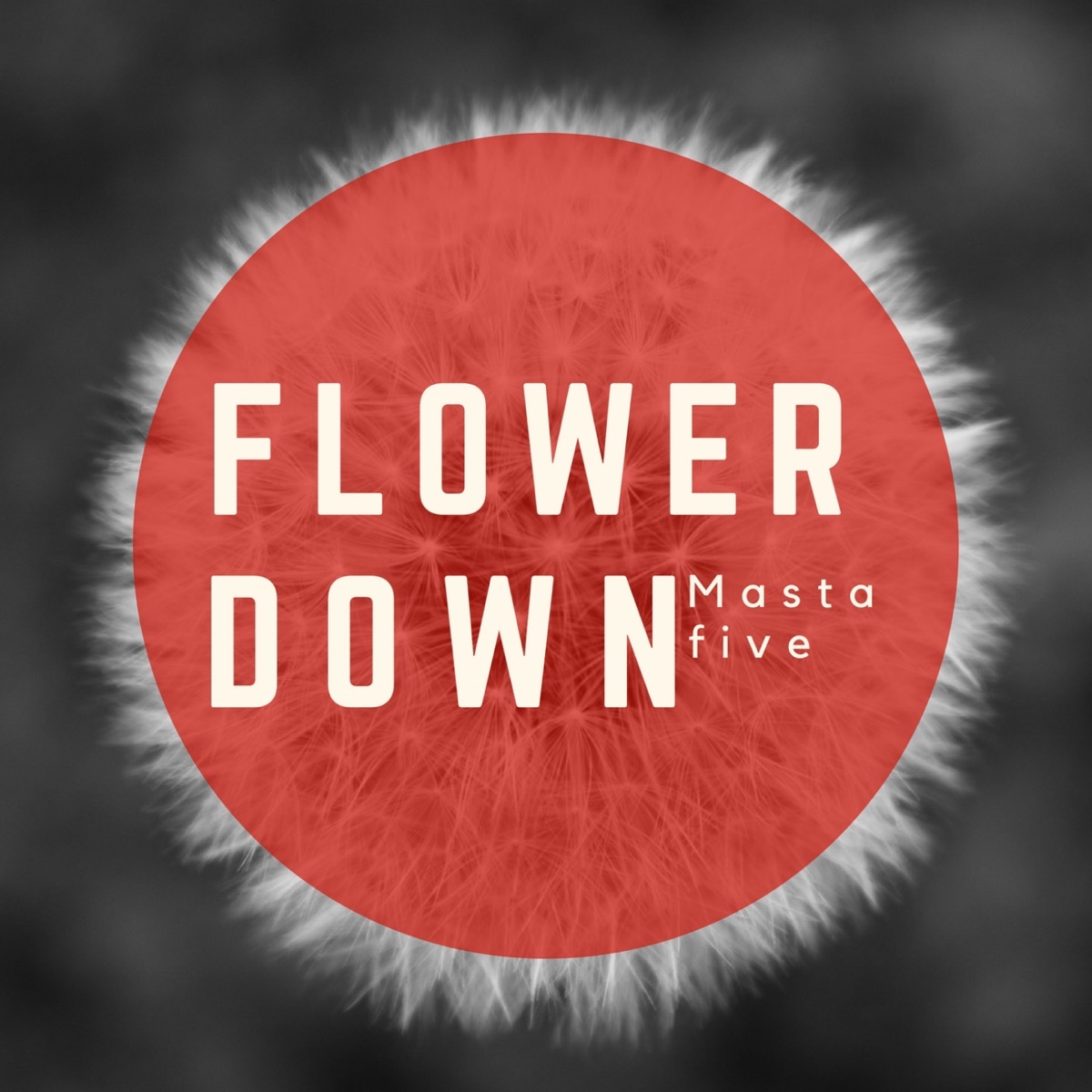 Flower Down - Single by Mastafive album cover