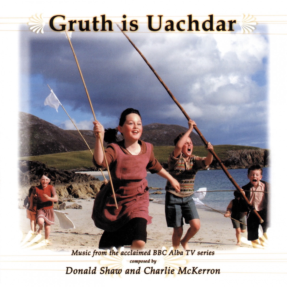 Gruth Is Uachdar (Original TV Series Soundtrack) by Donald Shaw & Charlie McKerron album cover