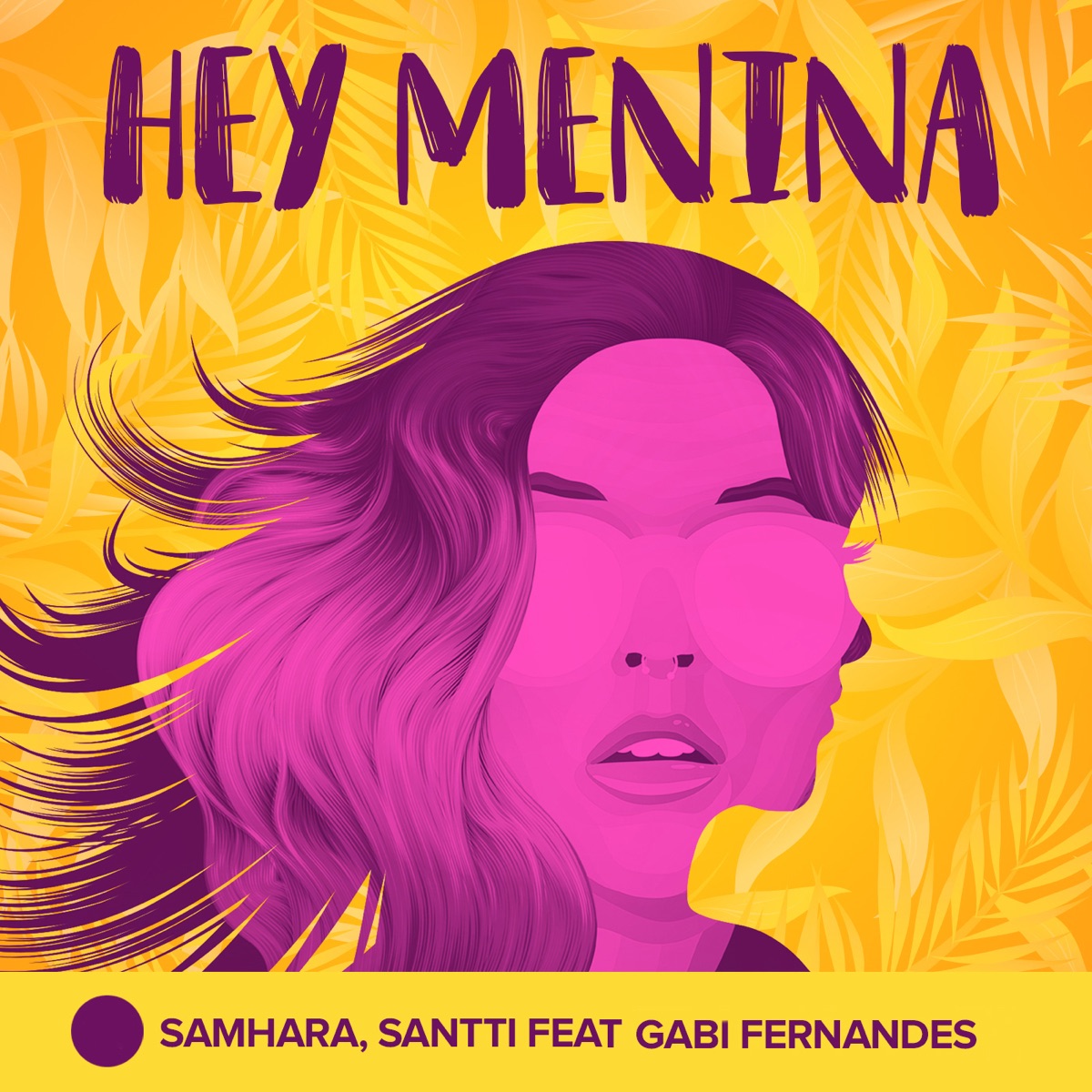 Hey Menina (feat. Gabi Fernandes) - Single by Samhara & Santti album cover