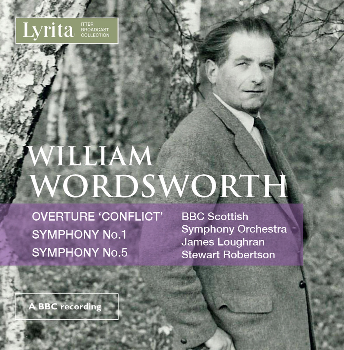 Wordsworth: Overture "Conflict" & Symphonies Nos. 1 & 5 by BBC Scottish Symphony Orchestra, James Loughran & Stewart Robertson album cover