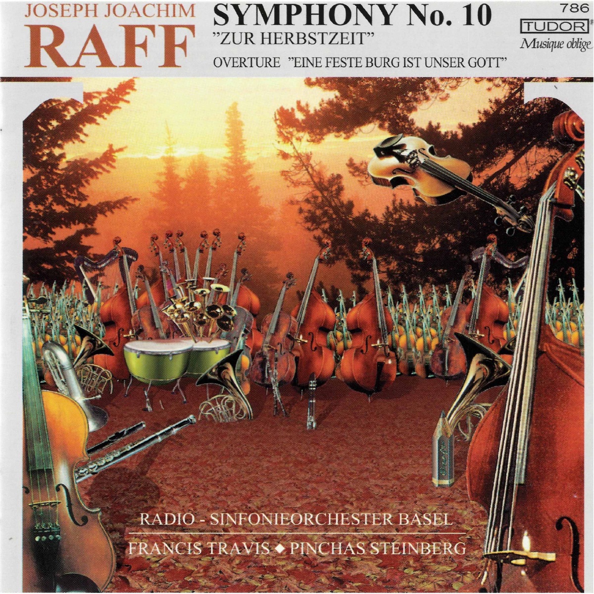 Raff: Symphony No. 10 in F Minor, Op. 213 "Zur Herbstzeit" & Ein feste Burg ist unser Gott, Op. 127 by Radio-Sinfonieorchester Basel, Francis Travis & Pinchas Steinberg album cover