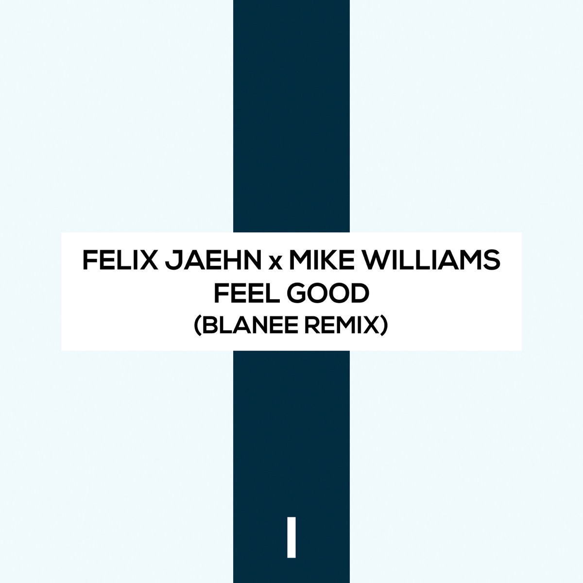 Feel Good (Blanee Remix) - Single by felix jaehn & Mike Williams album cover