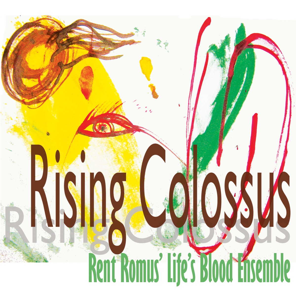 Rising Colossus (feat. Heikki Koskinen, Timothy Orr, Safa Shokrai, Max Judeslon, Mark Clifford & Joshua Marshall) by Rent Romus' Life's Blood Ensemble album cover